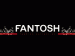 Fantosh